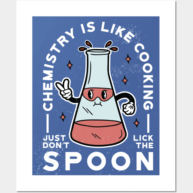 Chemistry Is Like Cooking, Just Don't Lick the Spoon // Funny Retro Chemistry Wall Art by SLAG_Creative